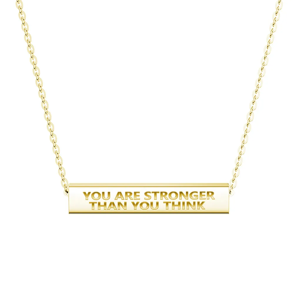 "You Are Stronger Than You Think" Minimalist Necklace