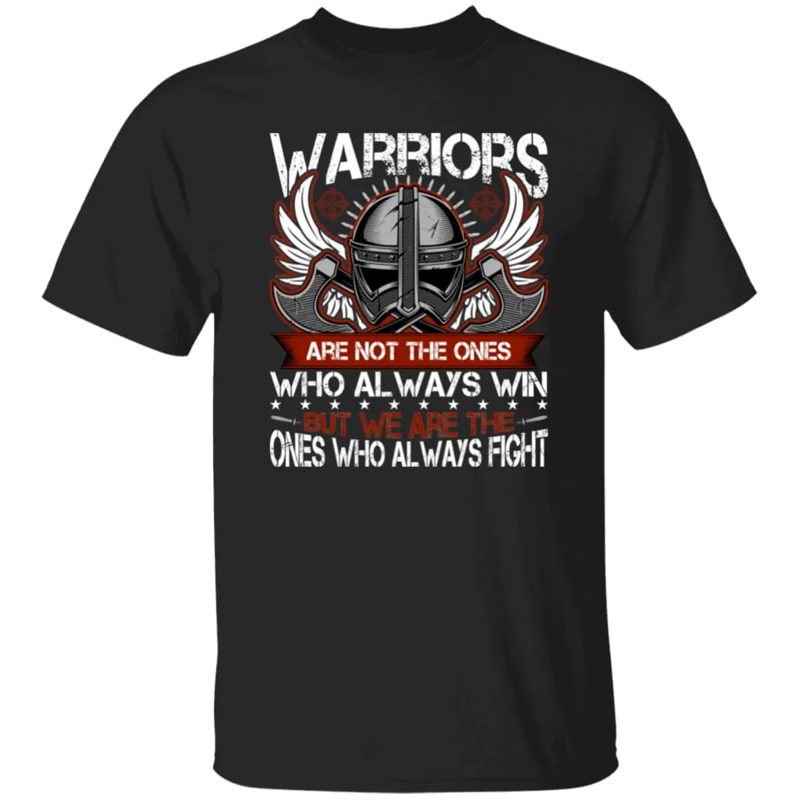 Warriors Are Not The Ones Black T-Shirt